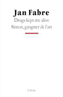 Drugs kept me alive - Simon, gangster de l'art